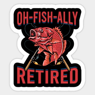 Oh Fish Ally Retired Fisherman Fishing Sticker